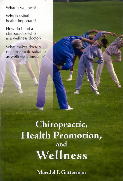 Portada del libro 9780763738693 Chiropractic, Health Promotion, and Wellness