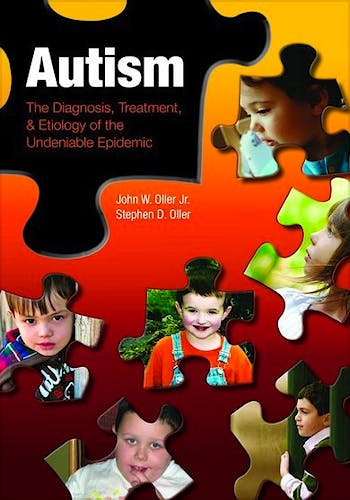 Portada del libro 9780763752804 Autism. the Diagnosis, Treatment, and Etiology of the Undeniable Epidemic