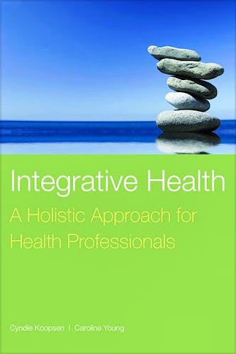 Portada del libro 9780763757618 Integrative Health. a Holistic Approach for Health Professionals