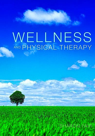 Portada del libro 9780763758219 Wellness and Physical Therapy