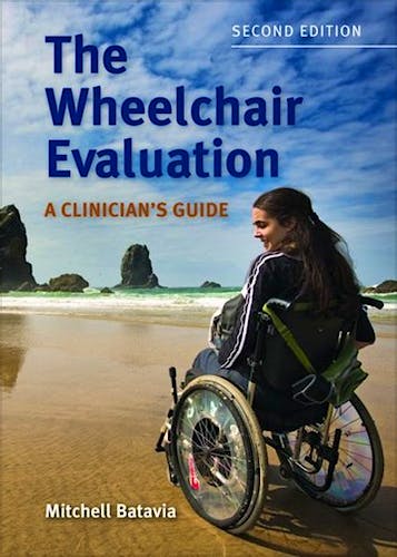 Portada del libro 9780763761721 The Wheelchair Evaluation. A Clinician's Guide