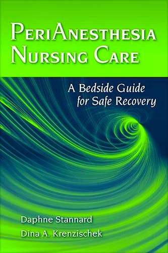 Portada del libro 9780763769987 Perianesthesia Nursing Care. a Bedside Guide for Safe Recovery