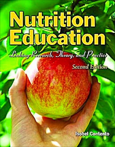 Portada del libro 9780763775087 Nutrition Education. Linking Research, Theory, and Practice