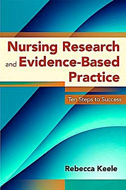 Portada del libro 9780763780586 Nursing Research and Evidence-Based Practice. Ten Steps to Success