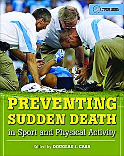 Portada del libro 9780763785543 Preventing Sudden Death in Sport and Physical Activity