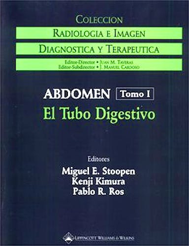 Portada del libro 9780781716659 Coleccion Radiologia e Imagen Diagnostica y Terapeutica. Abdomen, Tomo I: El Tubo Digestivo
