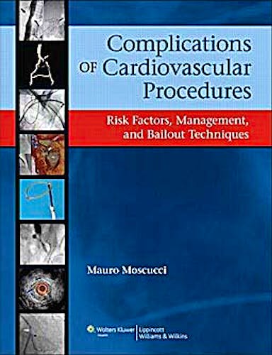 Portada del libro 9780781775885 Complications of the Cardiovascular Procedures. Risk Factors, Management, and Bailout Techniques
