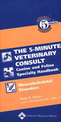 Portada del libro 9780781782227 The 5-Minute Veterinary Consult Canine and Feline Specialty Handbook: Musculoskeletal Disorders