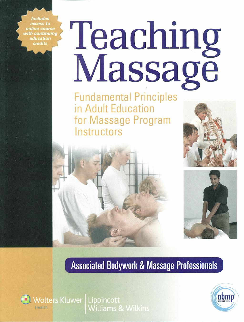 Portada del libro 9780781783422 Teaching Massage. Fundamental Principles in Adult Education for Massage Program Instructors