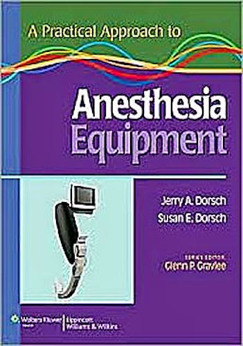 Portada del libro 9780781798679 A Practical Approach to Anesthesia Equipment