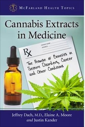 Portada del libro 9780786496631 Cannabis Extracts in Medicine. the Promise of Benefits in Seizure Disorders, Cancer and Other Conditions
