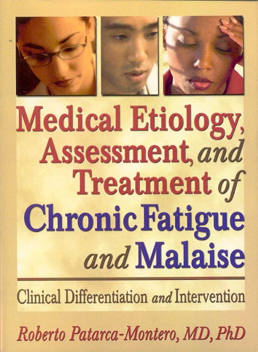 Portada del libro 9780789021960 Medical Etiology Assessment and Treatment of Chronic Fatigue & Malaise