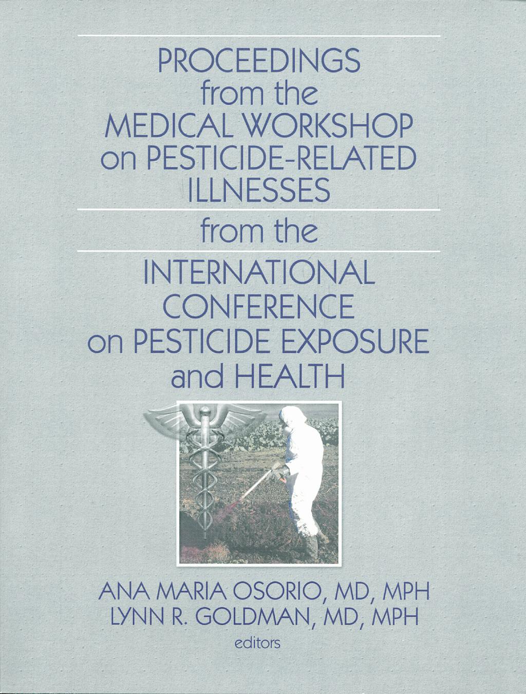 Portada del libro 9780789035783 Proceedings from the Medical Workshop on Pesticide-Related Illnesses from the International conference..
