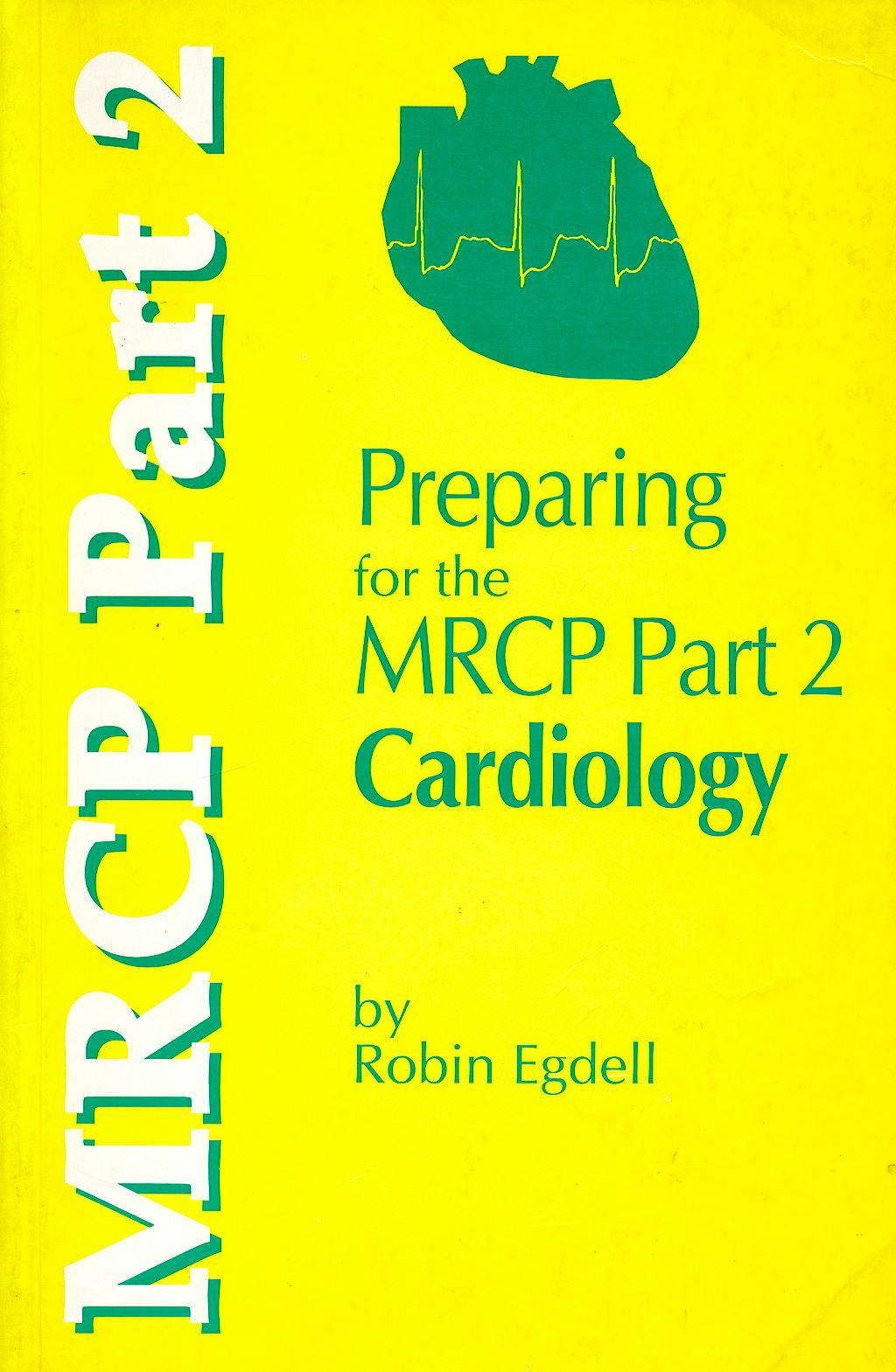 Portada del libro 9780792388692 Preparing for the Mrcp Part 2: Cardiology
