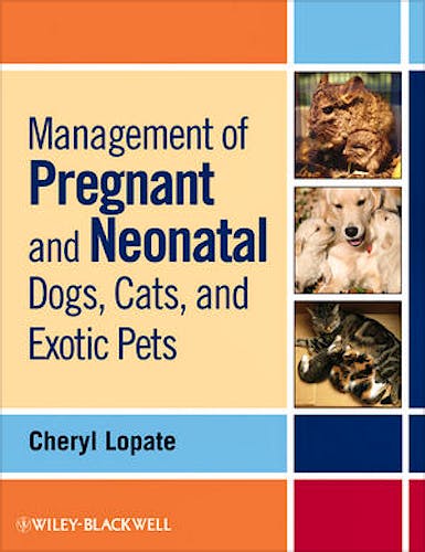Portada del libro 9780813807935 Management of Pregnant and Neonatal Dogs, Cats, and Exotic Pets