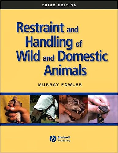 Portada del libro 9780813814322 Restraint and Handling of Wild and Domestic Animals