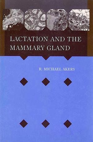 Portada del libro 9780813829920 Lactation and the Mammary Gland