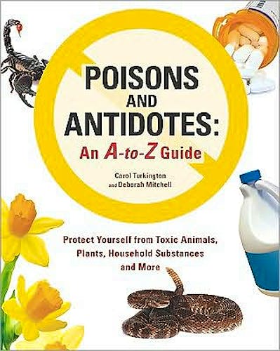 Portada del libro 9780816064021 Poisons and Antidotes: An A-to-Z Guide. Protect Yourself from Toxic Animals, Plants, Household Substances, and More