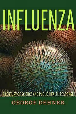 Portada del libro 9780822961895 Influenza. a Century of Science and Public Health Response