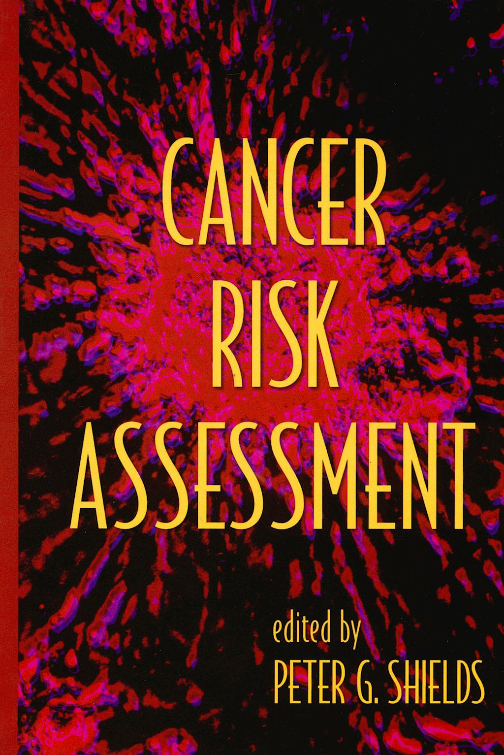 Portada del libro 9780824729844 Cancer Risk Assessment