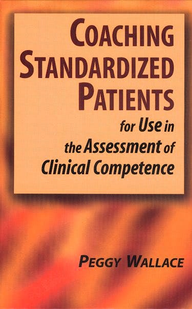 Portada del libro 9780826102249 Coaching Standardized Patients. for Use in the Assessment of Clinical Competence