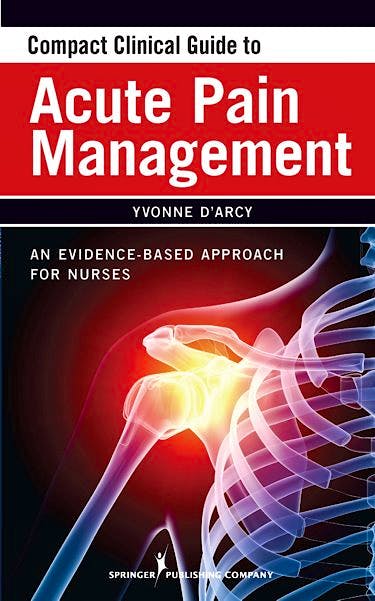 Portada del libro 9780826105493 Compact Clinical Guide to Acute Pain Management. an Evidence-Based Approach for Nurses