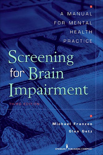 Portada del libro 9780826110756 Screening for Brain Impairment. a Manual for Mental Health Practice