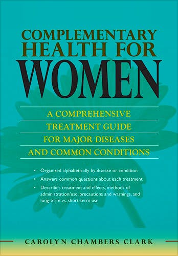 Portada del libro 9780826110879 Complementary Health for Women. a Comprehensive Treatment Guide for Major Disease and Common Conditions