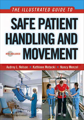Portada del libro 9780826115683 The Illustrated Guide to Safe Patient Handling and Movement