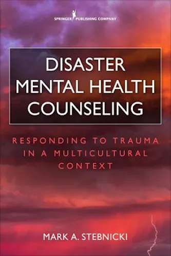 Portada del libro 9780826132888 Disaster Mental Health Counseling. Responding to Trauma in a Multicultural Context