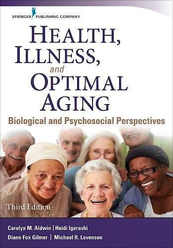Portada del libro 9780826134042 Health, Illness, And Optimal Aging. Biological And Psychosocial Perspectives