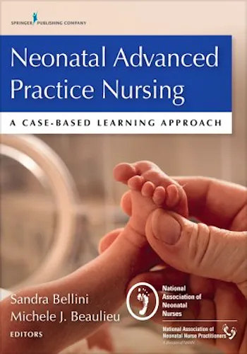 Portada del libro 9780826194152 Neonatal Advanced Practice Nursing. a Case-Based Learning Approach