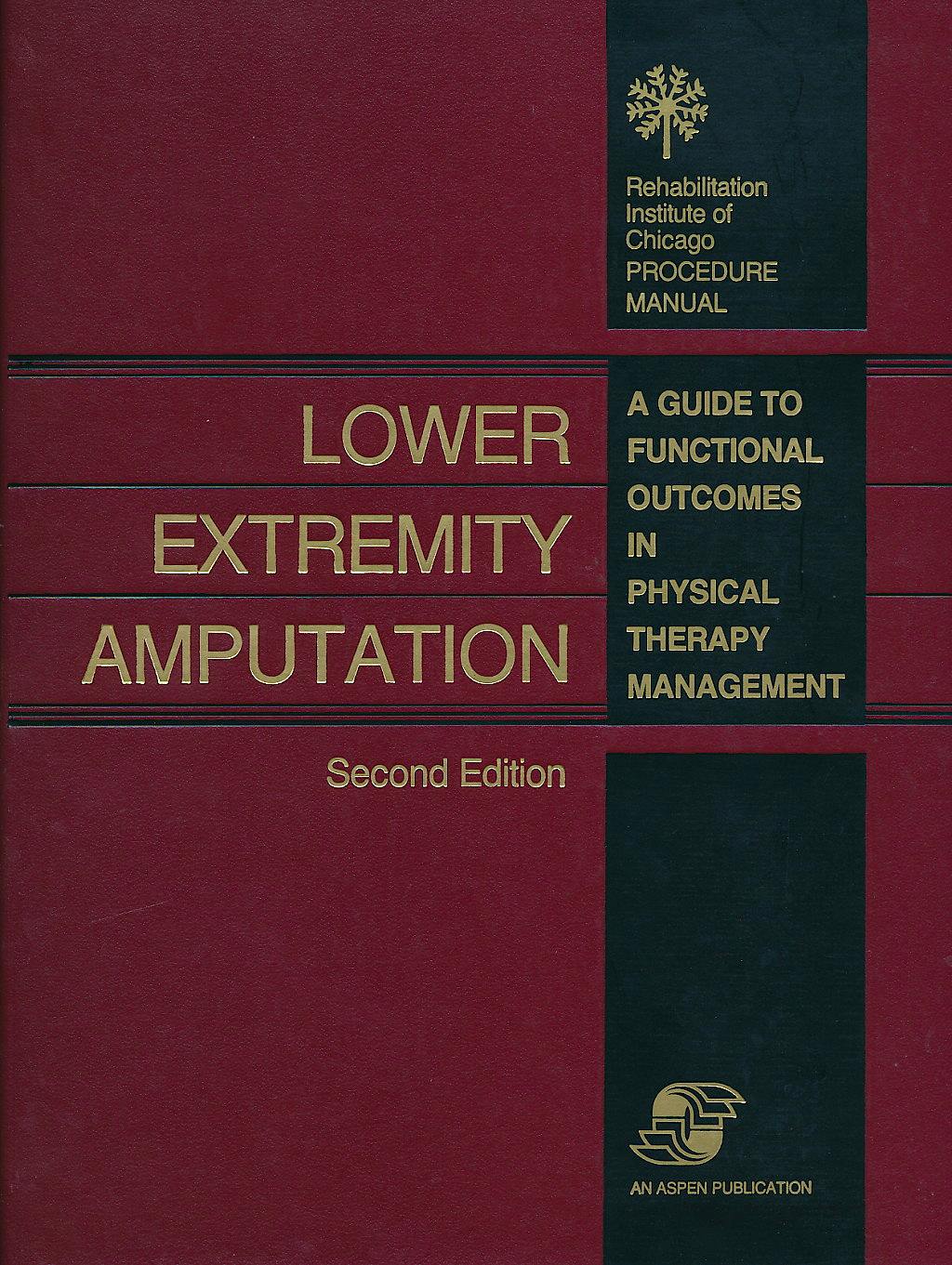 Portada del libro 9780834202917 Lower Extremity Amputation. A Guide to Functional Outcomes in Physical Therapy Management