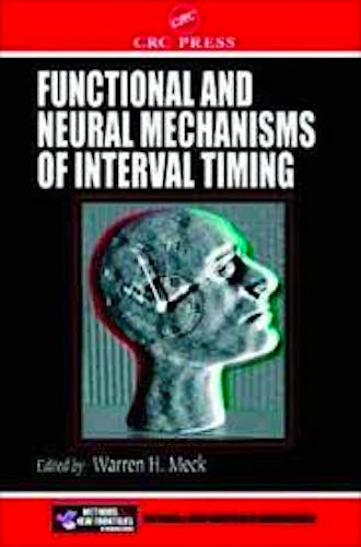 Portada del libro 9780849311093 Functional and Neural Mechanisms of Interval Timing