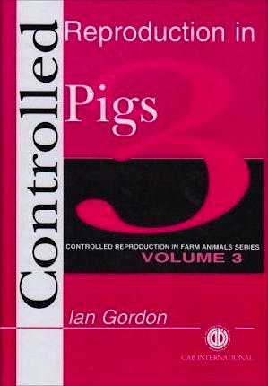Portada del libro 9780851991160 Controlled Reproduction in Pigs (Controlled Reproduction in Farm Animals, Vol. 3)
