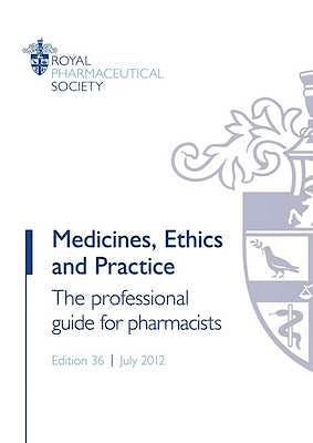 Portada del libro 9780857110763 Medicines, Ethics and Practice: The Professional Guide for Pharmacists