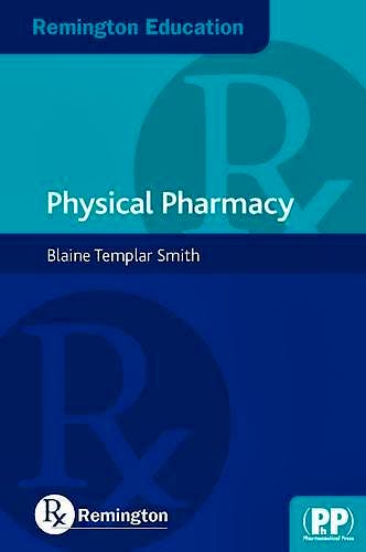 Portada del libro 9780857111067 Physical Pharmacy (Remington Education)