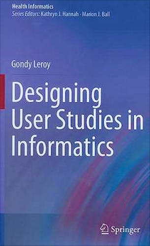 Portada del libro 9780857296214 Designing User Studies in Informatics (Health Informatics)