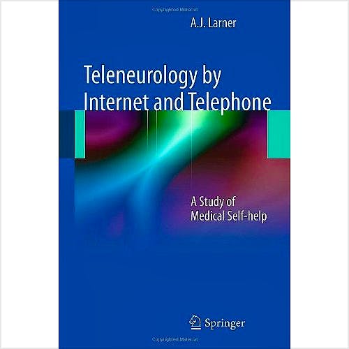 Portada del libro 9780857296900 Teleneurology by Internet and Telephone. a Study of Medical Self-Help