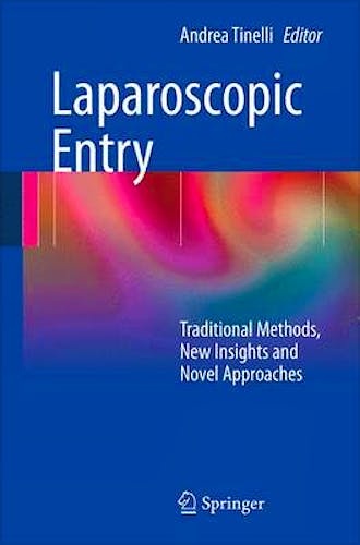 Portada del libro 9780857299796 Laparoscopic Entry. Traditional Methods, New Insights and Novel Approaches