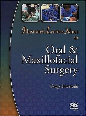 Portada del libro 9780867154788 Illustrated Lecture Notes in Oral and Maxillofacial Surgery