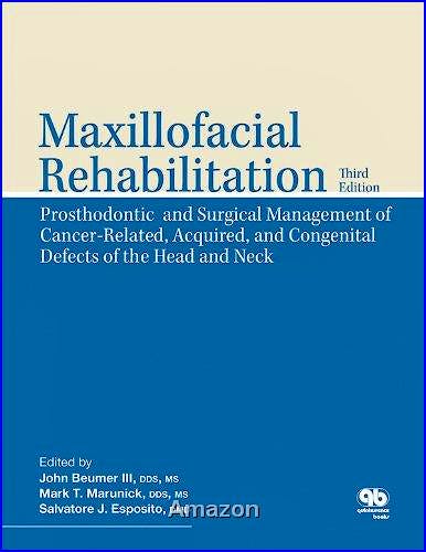 Portada del libro 9780867154986 Maxillofacial Rehabilitation. Prosthodontic and Surgical Management of Cancer-Related, Acquired and Congenital Defects of the Head and Neck
