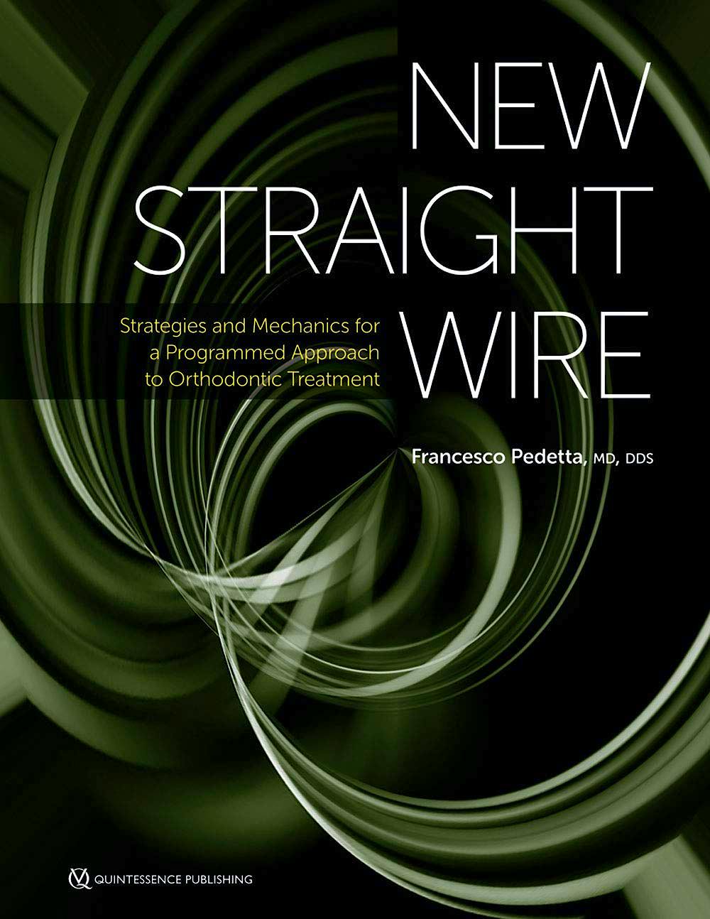 Portada del libro 9780867158243 New Straight Wire. Strategies and Mechanics for a Programmed Approach to Orthodontic Treatment