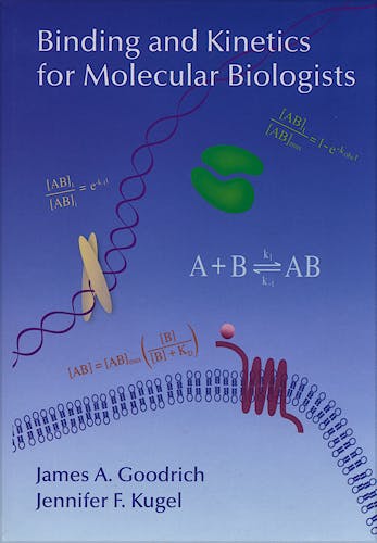 Portada del libro 9780879697365 Binding and Kinetics for Molecular Biologists