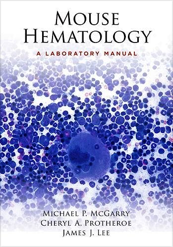 Portada del libro 9780879698867 Mouse Hematology. a Laboratory Manual
