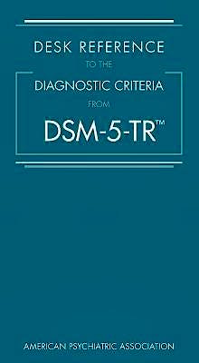 Portada del libro 9780890425800 Desk Reference to the Diagnostic Criteria From DSM-5-TR