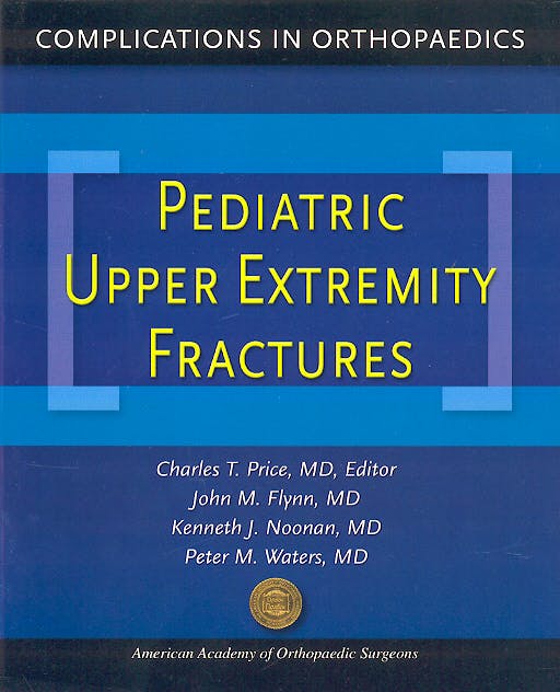 Portada del libro 9780892033317 Complications in Orthopaedics. Pediatric Upper Extremity Fractures