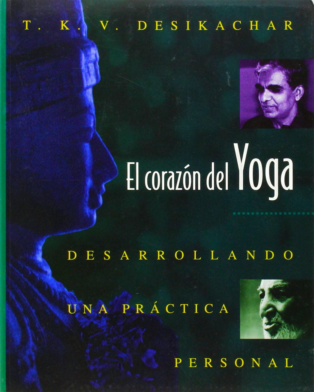 Portada del libro 9780892815937 El Corazon del Yoga. Desarrollando una Practica Personal