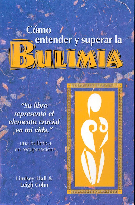 Portada del libro 9780936077383 Como Entender y Superar la Bulimia