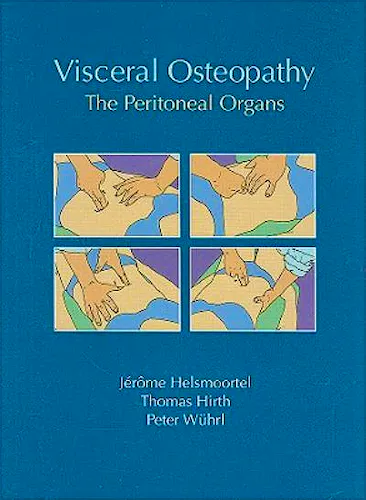 Portada del libro 9780939616701 Visceral Osteopathy. The Peritoneal Organs